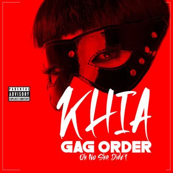 Khia - Gagorder Oh No She Didn't (Explicit)