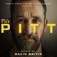 Gavin Brivik - The Pitt: Season 2 (Music from the Max Original Series)