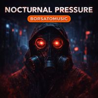 Borsatomusic - NOCTURNAL PRESSURE