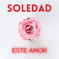 SOLEDAD - Este Amor