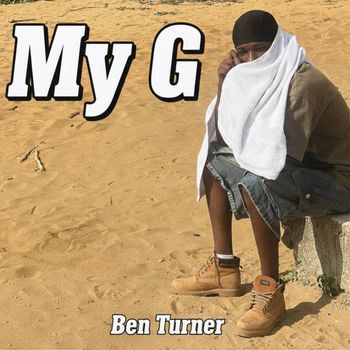 Ben Turner - My G