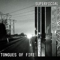 Tongues of Fire - Superficial