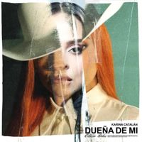 Karina Catalán - Dueña De Mí (Edición Deluxe)