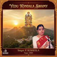 P. Susheela - Yedu Kondala Swamy