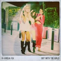 R Plus - Out With The Girls (feat. Amelia Fox)