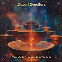 Desert Dwellers - Peaceful Bowls
