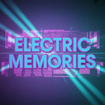 Neon Pilgrims - Electric Memories