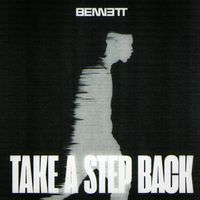 BENNETT - Take A Step Back