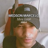 Wedson Marcelo - Meu Love