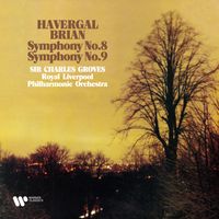 Sir Charles Groves - Havergal Brian: Symphonies Nos. 8 & 9
