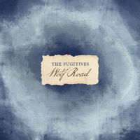 The Fugitives - Wolf Road