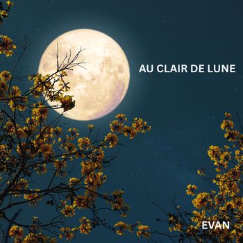 EVAN - Au Clair De Lune