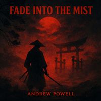 Andrew Powell - Fade Into The Mist