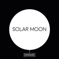 Solar Moon - Unmask