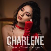 Charlene - Ne Încălzește O Dragoste