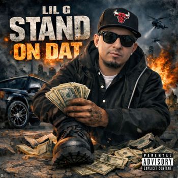 Lil G - Stand On Dat (Explicit)