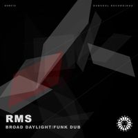 RMS - Broad Daylight/Funk Dub