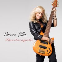 Vincze Lilla - Blues ül az ágyadon