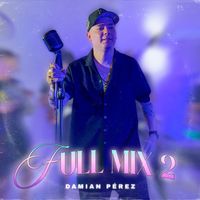 Damian Perez - Full Mix 2