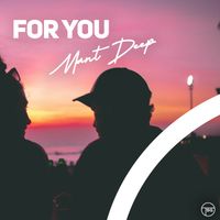Mant Deep - For You (Explicit)