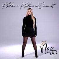 Nez - Kalbim Kalbine Emanet