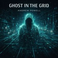 Andrew Powell - Ghost in the Grid