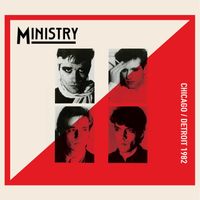 Ministry - Chicago/Detroit 1982 Deluxe Edition