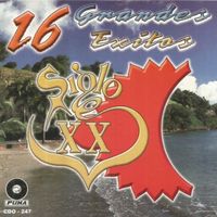 Siglo XX - 16 Grandes Éxitos