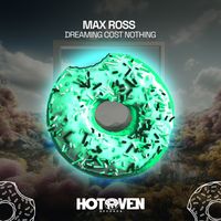 Max Ross - Dreaming Cost Nothing