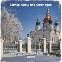 Ambrose - Silence, Snow and Serenades!