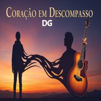 DG - Coração em Descompasso