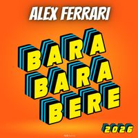 Alex Ferrari - Bara Bara Bere 2026