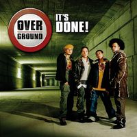 Overground - It's Done!