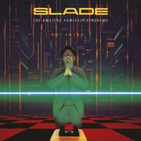 Slade - The Amazing Kamikaze Syndrome (Expanded)