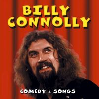 Billy Connolly - Comedy & Songs