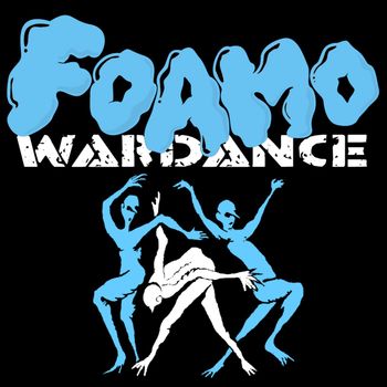 Foamo - Wardance