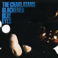 The Charlatans - Blackened Blue Eyes
