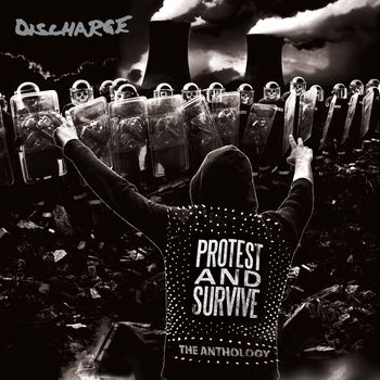 Discharge - Protest and Survive : The Anthology (Explicit)