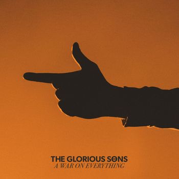 The Glorious Sons - A War On Everything (Explicit)