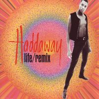Haddaway - Life (Remixes)