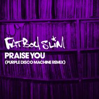 Fatboy Slim - Praise You (Purple Disco Machine Remix)