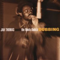 Roots Radics - Jah Thomas Meets Roots Radics (Dubbing)