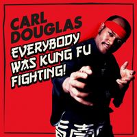 Carl Douglas - Everybody Was Kung Fu Fighting
