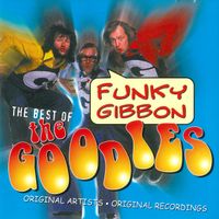 The Goodies - Funky Gibbon - The Best of The Goodies