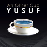 Yusuf / Cat Stevens - An Other Cup