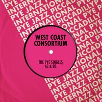 West Coast Consortium - The Pye Singles As & Bs