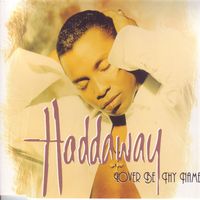 Haddaway - Lover Be Thy Name