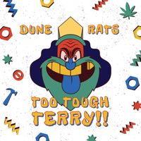 Dune Rats - Too Tough Terry (Explicit)