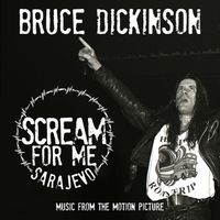 Bruce Dickinson - Scream for Me Sarajevo (Music from the Motion Picture)