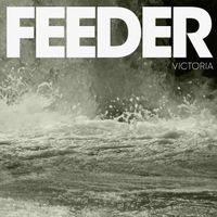 Feeder - Victoria / Tumble and Fall